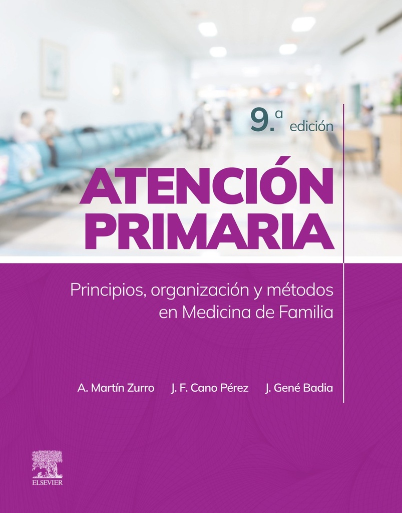ATENCIÓN PRIMARIA. PRINCIPIOS, ORGANIZACIÓN Y MÉTODOS EN MEDICINA DE FAMILIA-ISBN:9788413821337