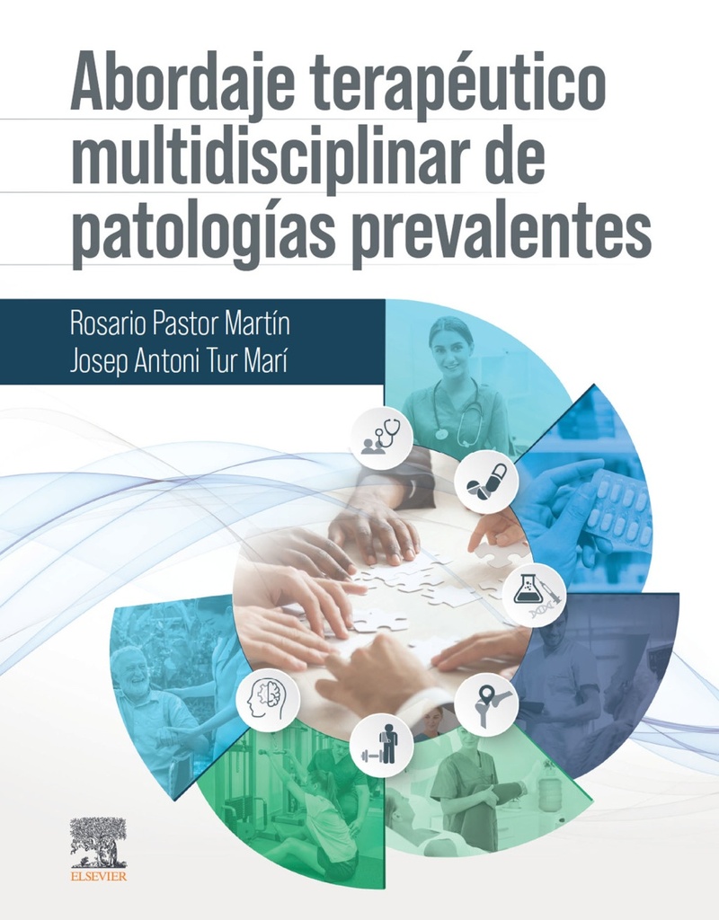 ABORDAJE TERAPÉUTICO MULTIDISCIPLINAR DE PATOLOGÍAS PREVALENTES-ISBN:9788413824284