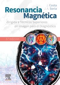 RESONANCIA MAGNÉTICA DIRIGIDA A TÉCNICOS SUPERIORES EN IMAGEN PARA EL DIAGNÓSTICO_ISBN: 9788413828831