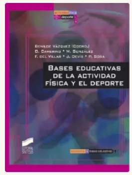 BASES EDUCATIVAS EN LA ACTIVIDAD FÍSICA Y EL DEPORTE_ISBN:9788477388876