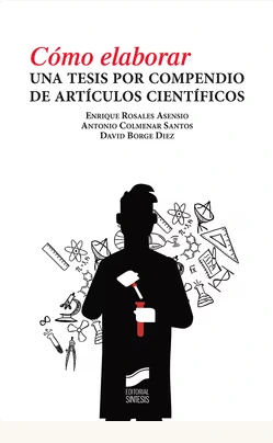 CÓMO ELABORAR UNA TESIS POR COMPENDIO DE ARTÍCULOS CIENTÍFICOS_ISBN:9788491714538