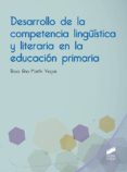 DESARROLLO DE LA COMPETENCIA LINGÜÍSTICA Y LITERARIA EN LA EDUCACIÓN PRIMARIA_ISBN:9788491711148