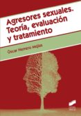 AGRESORES SEXUALES. TEORÍA, EVALUACIÓN Y TRATAMIENTO_ISBN:9788491712329