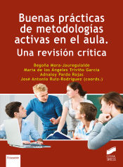 BUENAS PRÁCTICAS DE METODOLOGÍAS ACTIVAS EN EL AULA. UNA REVISIÓN CRÍTICA_ISBN:9788413571539