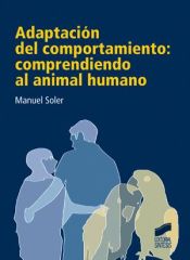 ADAPTACIÓN DEL COMPORTAMIENTO: COMPRENDIENDO AL ANIMAL HUMANO_ISBN:9788497566438