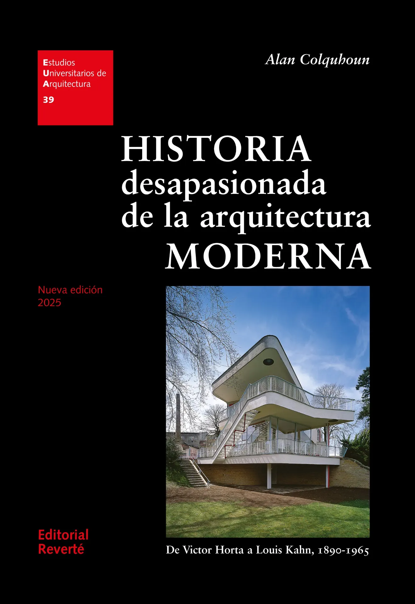 EUA 39 · Historia desapasionada de la arquitectura moderna- ISBN:9788429121391