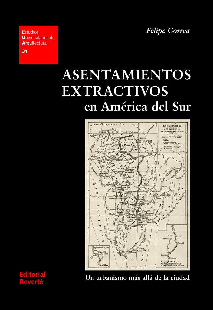 EUA 31 · Asentamientos extractivos en América del Sur_ISBN:9788429121315