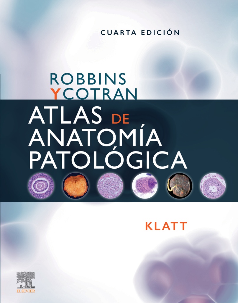 ROBBINS Y COTRAN. ATLAS DE ANATOMÍA PATOLÓGICA