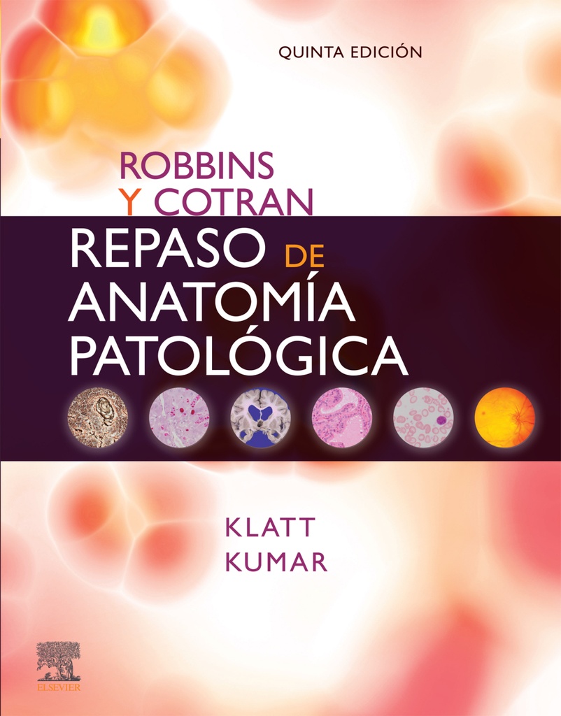 ROBBINS Y COTRAN. REPASO DE ANATOMÍA PATOLÓGICA