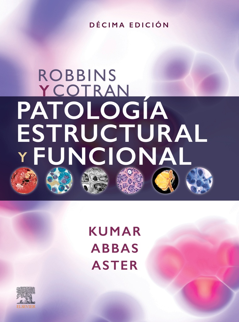 ROBBINS Y COTRAN. PATOLOGÍA ESTRUCTURAL Y FUNCIONAL