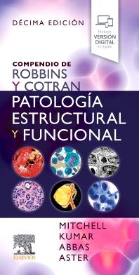 COMPENDIO DE ROBBINS Y COTRAN. PATOLOGÍA ESTRUCTURAL Y FUNCIONAL_ISBN: 9788413826073