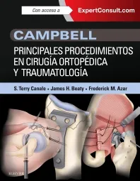 CAMPBELL. PRINCIPALES PROCEDIMIENTOS EN CIRUGÍA ORTOPÉDICA Y TRAUMATOLOGÍA-ISBN:9788490229859